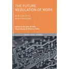 The Future Regulation of Work: New Concepts, New Paradigms
