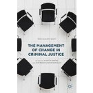 The Management of Change in Criminal Justice: Who Knows Best?