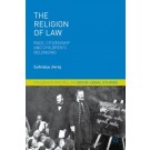 The Religion of Law: Race, Citizenship and Children's Belonging