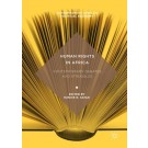 Human Rights in Africa: Contemporary Debates and Struggles