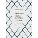 Embedding Human Rights in Prison: English and Dutch Perspectives