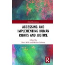 Accessing and Implementing Human Rights and Justice