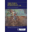 Third World Approaches to International Law: On Praxis and the Intellectual