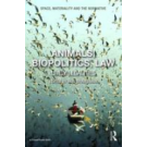 Animals, Biopolitics, Law: Lively Legalities
