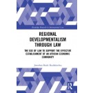 Regional Developmentalism through Law: Establishing an African Economic Community