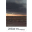 Earth Jurisprudence: Private Property and the Environment