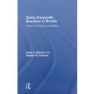 Doing Corporate Business in Russia: From Civil Theory to Practice