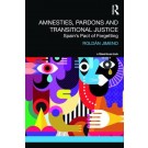 Amnesties, Pardons and Transitional Justice
