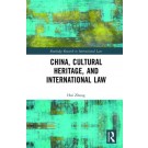China, Cultural Heritage, and International Law