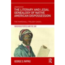 The Literary and Legal Genealogy of Native American Dispossession