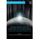 Human Rights and the Dark Side of Globalisation: Transnational Law Enforcement and Migration Control