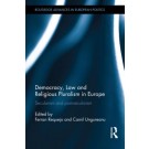 Democracy, Law and Religious Pluralism in Europe: Secularism and Post-Secularism