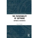 The Patentability of Software: Software as Mathematics