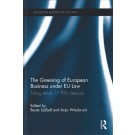 The Greening of European Business Under EU Law: Taking Article 11 TFEU Seriously