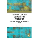 Refugee Law and Durability of Protection: Temporary Residence and Cessation of Status