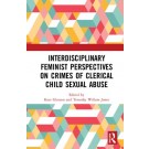 Interdisciplinary Feminist Perspectives on Crimes of Clerical Child Sexual Abuse