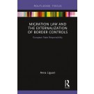 Migration Law and the Externalization of Border Controls: European State Responsibility