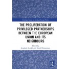The Proliferation of Privileged Partnerships between the European Union and its Neighbours