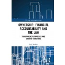 Ownership, Financial Accountability and the Law: Transparency Strategies and Counter-Initiatives