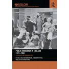 Public Indecency in England 1857-1960: 'A Serious and Growing Evil’