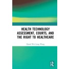 Health Technology Assessment, Courts and the Right to Healthcare