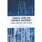 Financial Crime and Corporate Misconduct: A Critical Evaluation of Fraud Legislation