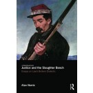 Justice and the Slaughter Bench: Essays on Law and Broken Dialectic