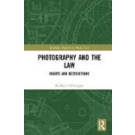 Photography and the Law: Rights and Restrictions