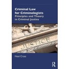 Criminal Law for Criminologists: Principles and Theory in Criminal Justice