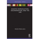 Assisted Reproduction, Discrimination, and the Law