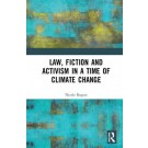 Law, Fiction and Activism in a Time of Climate Change