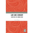 Law and Consent: Contesting the Common Sense