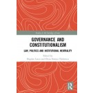 Governance and Constitutionalism: Law, Politics and Institutional Neutrality