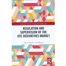 Regulation and Supervision of the OTC Derivatives Market