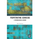Perpetrating Genocide: A Criminological Account