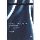 Resolving Conflicts between Human Rights: The Judge's Dilemma
