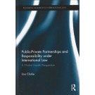 Public-Private Partnerships and Responsibility Under International Law: A Global Health Perspective