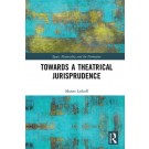Towards a Theatrical Jurisprudence