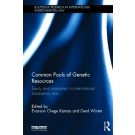 Common Pools of Genetic Resources: Equity and Innovation in International Biodiversity Law
