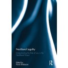 Neoliberal Legality: Understanding the Role of Law in the Neoliberal Project