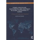 Power, Procedure, Participation and Legitimacy in Global Sustainability Norms: A Theory of Collaborative Regulation