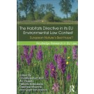 The Habitats Directive in its EU Environmental Context: European Nature's Best Hope?