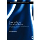 Power and Law in International Society: International Relations as the Sociology of International Law