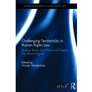 Challenging Territoriality in Human Rights Law: Foundational Principles for a Multi Duty-Bearer Human Rights Regime