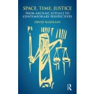 Spaces of Justice: From Archaic Rituals to Contemporary Perspectives