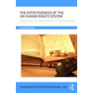 The Effectiveness of the UN Human Rights System: Reform and the Judicialisation of Human Rights