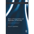 Means of Transportation and Registration of Nationality: Transportation Registered by International Organizations