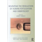 Revisiting the Regulation of Human Fertilisation and Embryology