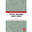 Critical Indigenous Rights Studies