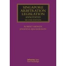 Singapore Arbitration Legislation Annotated, 2nd Edition